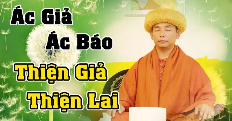 Ác giả ác báo - Thiện giả thiện lai theo Quan Điểm Phật Học