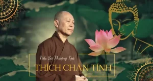 Tiểu Sử Thượng Tọa Thích Chân Tính