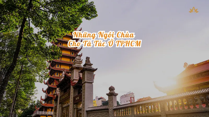 Những Ngôi Chùa Cho Tá Túc Ở TPHCM