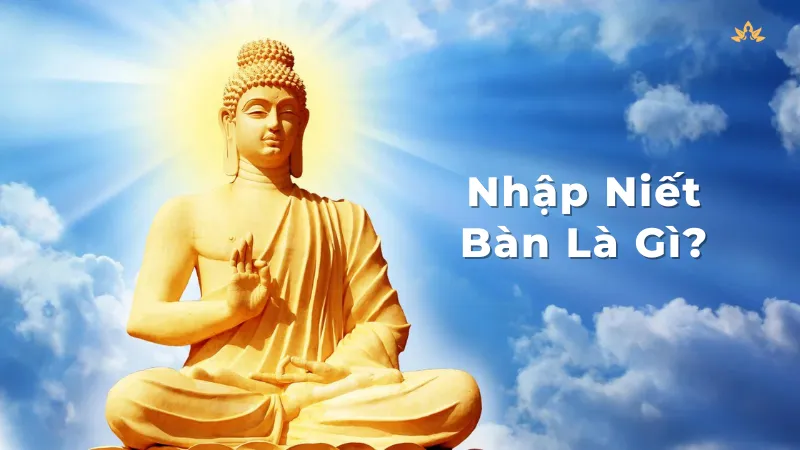 Nhập Niết Bàn Là Gì?