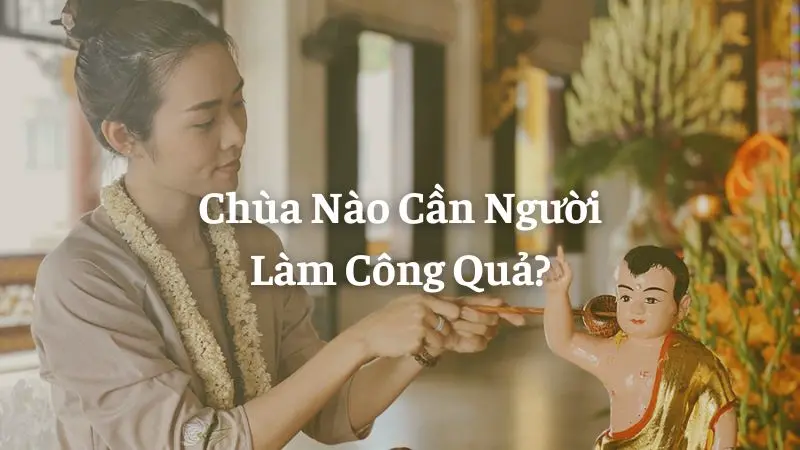 Chùa Nào Cần Người Làm Công Quả?