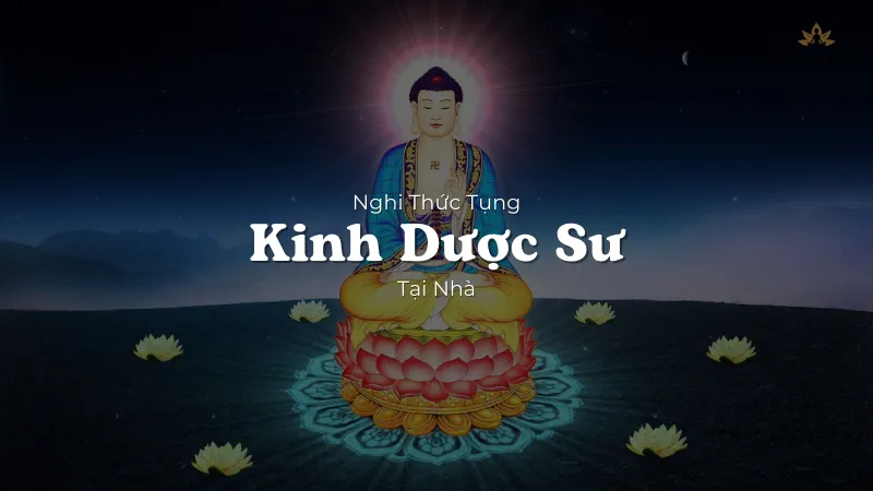 Nghi Thức Tụng Kinh Dược Sư Tại Nhà